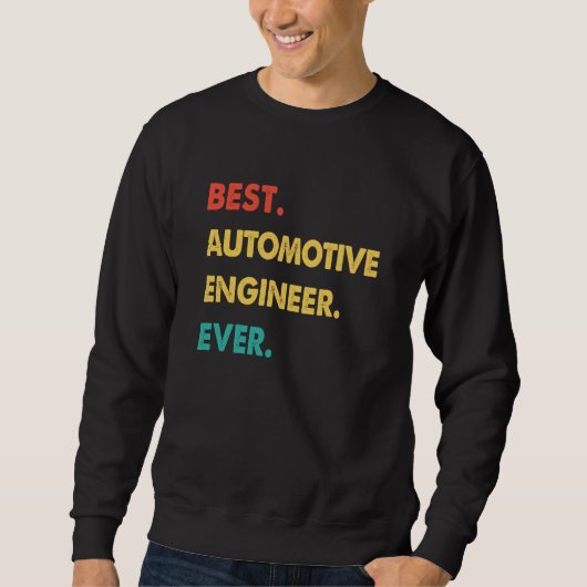 Automotive Engineer Retro Best Automotive Engineer スウェットシャツ (正面)