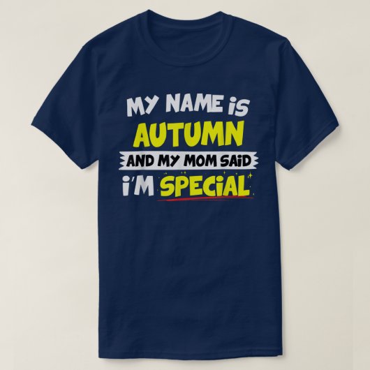 Autumn母は特別だと言った Tシャツ (デザイン正面)