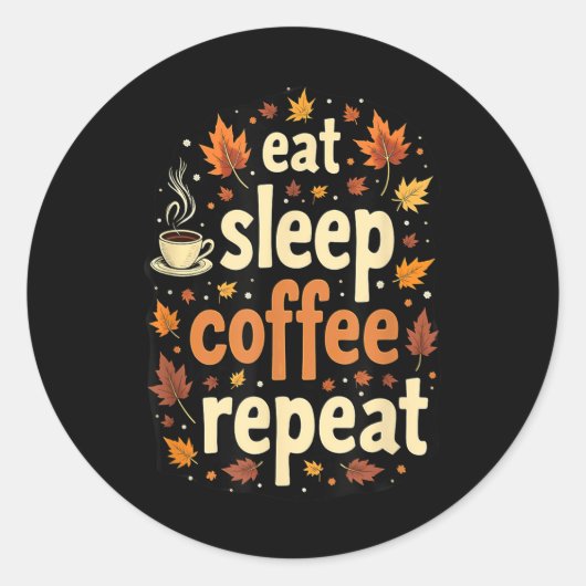Autumn Fall Thanksgiving Eat Sleep Coffee Repeat _ ラウンドシール (正面)