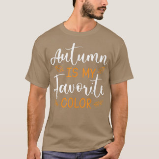 Autumn Is My Favorite ColorFall Season Men Women k Tシャツ