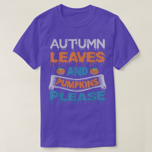 Autumn Leave Pumpkin Please Funny Halloween Costum Tシャツ (デザイン正面)