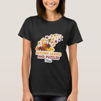 Autumn Leaves and Puzzles Please Fall Lover Quote  Tシャツ