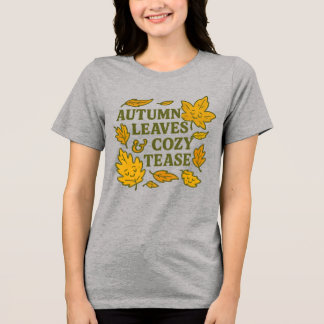 Autumn Leaves & Cozy Tease Tシャツ | 可愛い秋のフリ