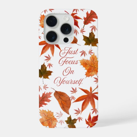 Autumn Leaves Just Focus On Yourself 引用 iPhone iPhoneケース (裏面)