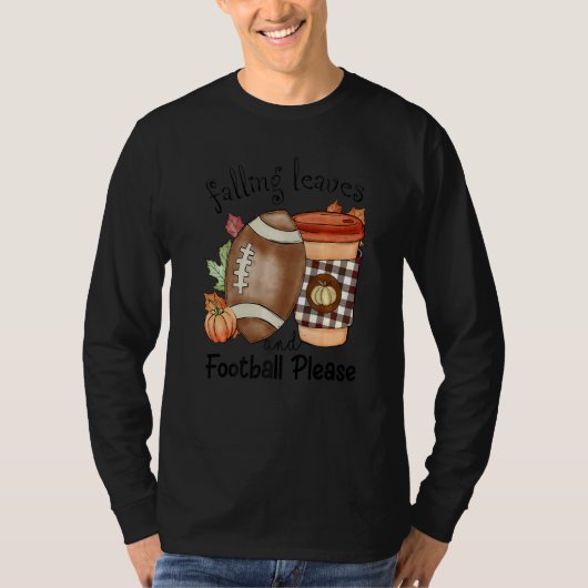Autumn Saying Falling Leaves And Football Please F Tシャツ (正面)