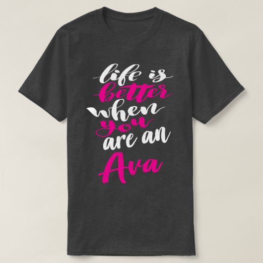 Avaの方が人生の方が良い Tシャツ (デザイン正面)