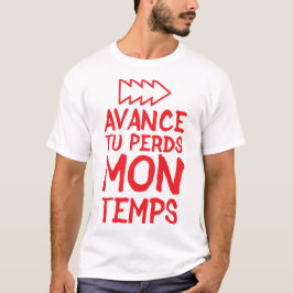 avance perds mon temps citation fleche  tシャツ