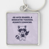 Avid Reader Dedicated Teacher Always Learning キーホルダー (正面)