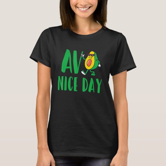 Avo Nice Day Avocado Vegetarian Vegan Tシャツ (正面)