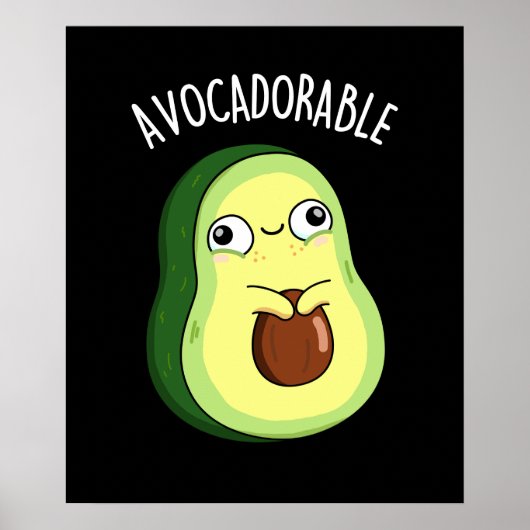 Avoc-adorable Funny Avocado Pun Dark BG ポスター (正面)