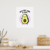 Avoca-don't Worry Be Happy Funny Avocado Pun  ポスター (キッチン)