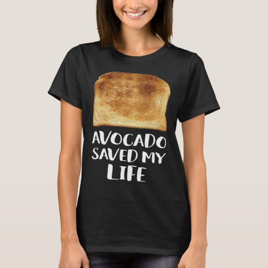 Avocado Saved My Life Toast Bread Vegetarian Fun G Tシャツ (正面)