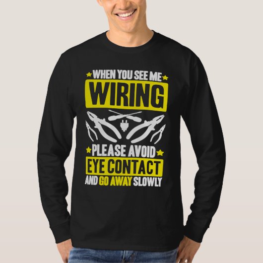 Avoid Eye Contact Electrician Tシャツ (正面)