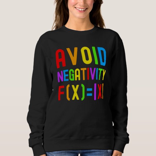 Avoid Negativity Kids Math Math Equation Math Gee スウェットシャツ (正面)