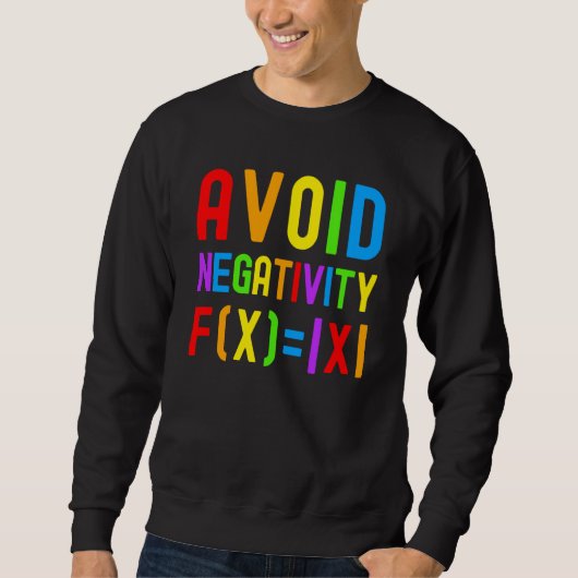 Avoid Negativity Kids Math Math Equation Math Gee スウェットシャツ (正面)