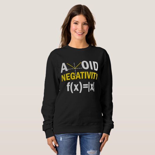 Avoid Negativity  Math Pun Equation スウェットシャツ (正面フル)