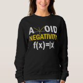Avoid Negativity  Math Pun Equation スウェットシャツ (正面)