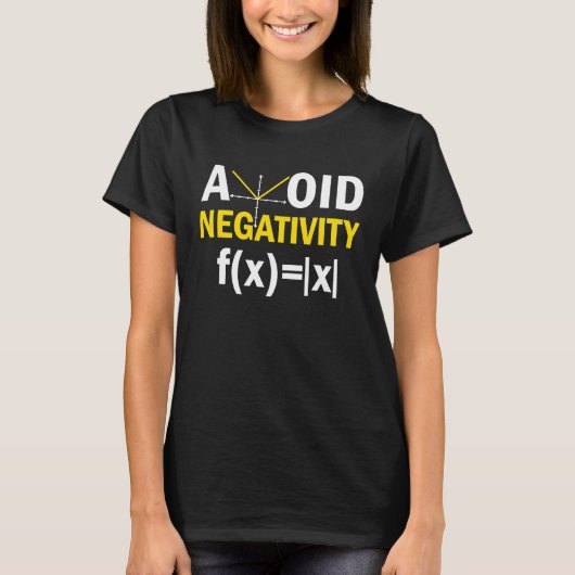 Avoid Negativity  Math Pun Equation Tシャツ (正面)