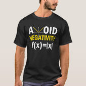 Avoid Negativity Math Pun Equation Tシャツ (正面)