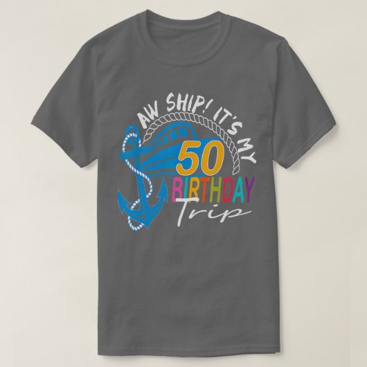 Aw船Itsマイ50誕生日トリップ誕生日クルーズTr Tシャツ (デザイン正面)