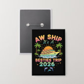 Aw Ship It’s a Besties Trip Cruise 2026 Vacation 缶バッジ (正面/裏面)