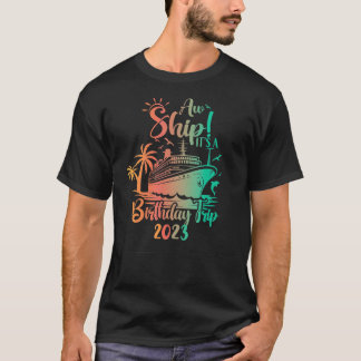 Aw Ship Its A誕生日トリップ2023クルーズバケーション Tシャツ
