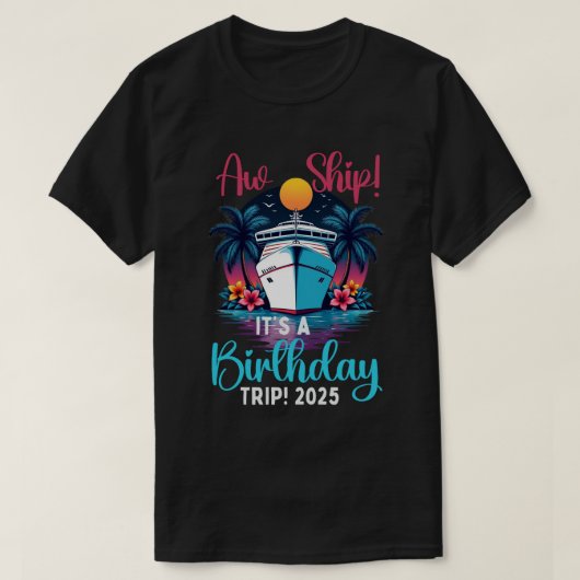 Aw Ship It's A誕生日旅行2025 おもしろい Tシャツ (デザイン正面)