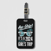 Aw Ship It's A 2024 Girls Trip Girls Cruise Group ラゲッジタグ (正面縦)
