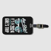 Aw Ship It's A 2024 Girls Trip Girls Cruise Group ラゲッジタグ (正面横)