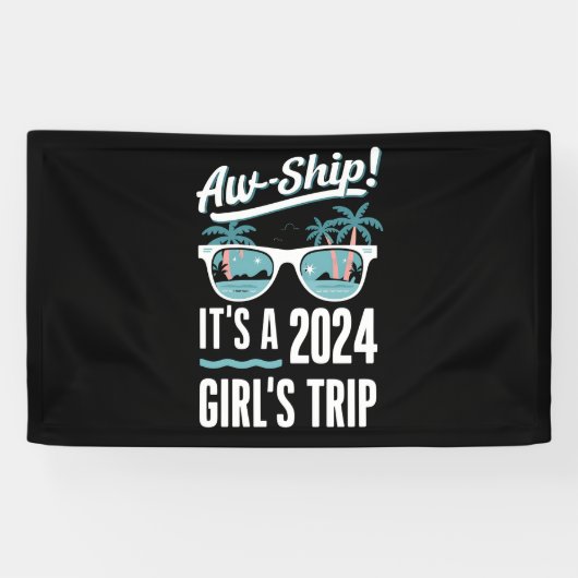 Aw Ship It's A 2024 Girls Trip Girls Cruise Group 横断幕 (横)