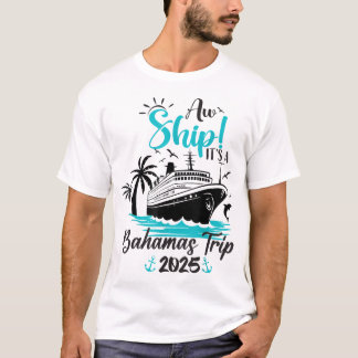 Aw Ship It'S A Bahamas Trip 2025 Family Cruise  Tシャツ