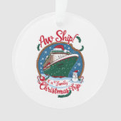 Aw Ship It's A Family Christmasクルーズ旅行 オーナメント (正面)