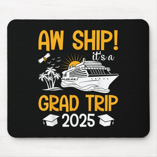 Aw Ship Its A Grad Trip 2025 Matching卒業C マウスパッド (正面)