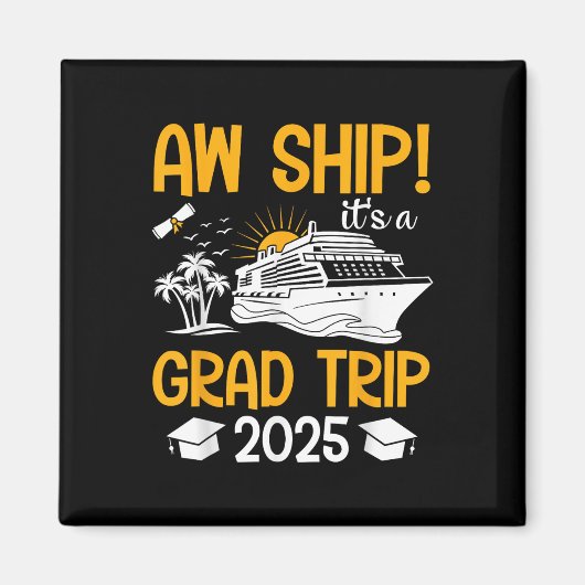 Aw Ship Its A Grad Trip 2025 Matching卒業C マグネット (正面)