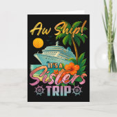 Aw Ship It's A Sisters Trip Vacation Cruise Fun Tr カード (正面)