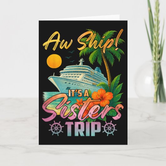 Aw Ship It's A Sisters Trip Vacation Cruise Fun Tr カード (正面)