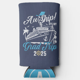 Aw Ship It's My Grad Trip Graduation Cruise Squad スリム缶クーラー