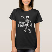 Aw Snap Broken Arm Skeleton Negotiation Wrist Surg Tシャツ (正面)