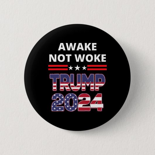 Awake Not Woke Trump Election Republican Save Amer 缶バッジ (正面)