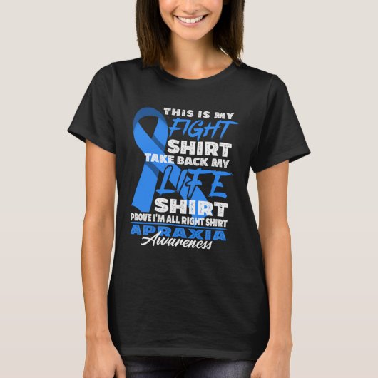 Awareness Figh I Motor Disorder Apraxia of Speech Tシャツ (正面)