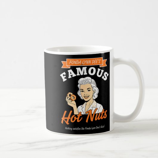 Awareness Fonda Lynn Dee's Famous Hot Nuts Retro A コーヒーマグカップ (右)