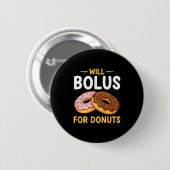 Awareness Will Bolus For Donuts, Diabetes (t1d) Bo 缶バッジ (正面&裏面)