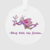 Away With the Fairies Hanging Acrylic Ornament オーナメント (正面)