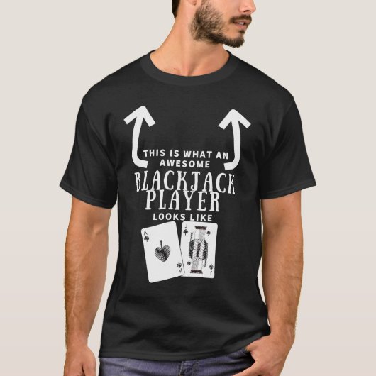 Awesome Blackjack Player Looks Like Casino Blackja Tシャツ (正面)