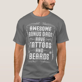 Awesome bonus dads have tattoos and beards - Inked Tシャツ