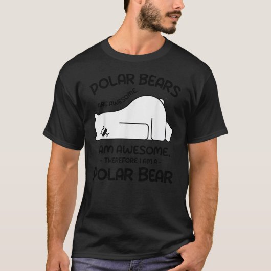 Awesome Cartoon I am a Polar Bear Shirt for Polar Tシャツ (正面)