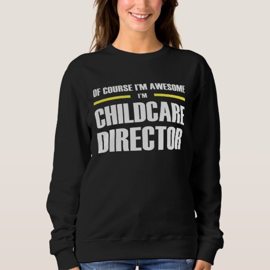 Awesome Childcare Director スウェットシャツ (正面)