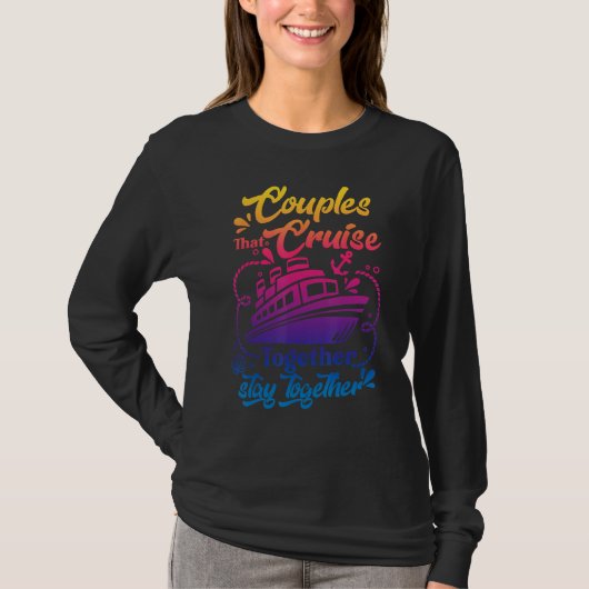 Awesome Couples That Cruise Together Couple Goals Tシャツ (正面)