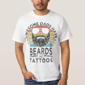 Awesome Dads Have Beards and Tattoos Funny bearded Tシャツ (正面)