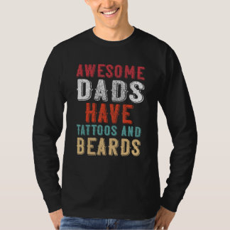 Awesome Dads Have Tatoo and Beards Father s Day Tシャツ